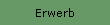 Erwerb